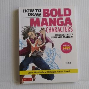 How to Draw Bold Manga Characters: Create Truly Dynamic Manga! Paperback Book